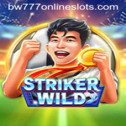 Discover the Thrills of StrikerWILD: Dive into a New Gaming Adventure with bw777